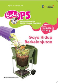 Image of Bidik P5 Gaya Hidup Berkelanjutan SMA Kelas X Kur. Merdeka
