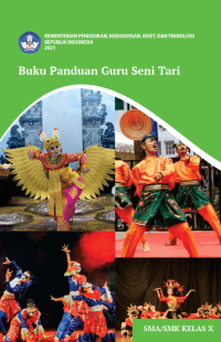 Image of Buku Panduan Guru Seni Tari SMA Kelas X Kur Merdeka