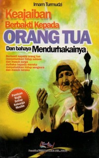 Image of Keajaiban Berbakti Kepada Orang Tua Dan Bahaya Mendurhakainya