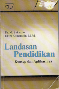 Image of Landasan Pendidikan : Konsep dan Aplikasinya