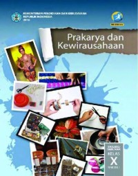 Image of Prakarya dan Kewirausahaan SMA/MA/SMK/MAK Kelas X Semester 1 K13 Edisi Revisi 2016
